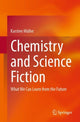 Book cover of: Chemistry and Science Fiction. By: Karsten Müller