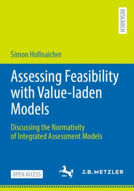 Book cover of: Assessing Feasibility with Value-laden Models. By: Simon Hollnaicher