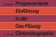 Book cover of: Programmierte Einfuhrung in die Gas-Flussig-Chromatographie. By: James B. Pattison