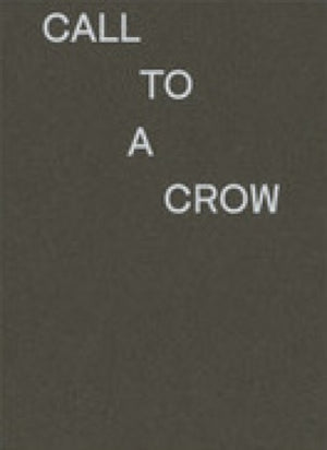 Call To A Crow - Appelle Un Corbeau