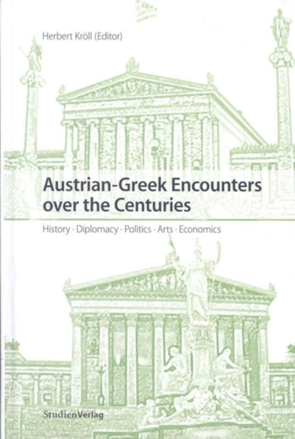 Book cover of: Austrian-Greek Encounters Over the Centuries