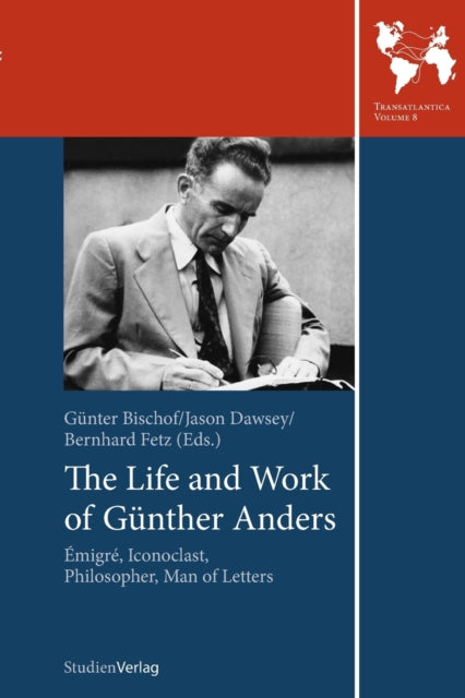 Book cover of: Life and Work of Gunther Anders. By: Gunter Bischof