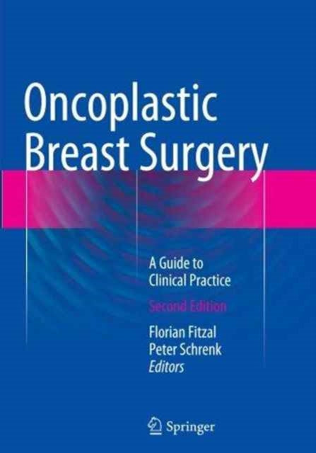 Book cover of: Oncoplastic Breast Surgery. By: Florian Fitzal