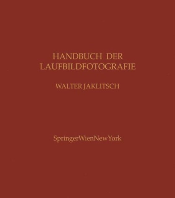 Book cover of: Handbuch der Laufbildfotografie. By: Walter Jaklitsch