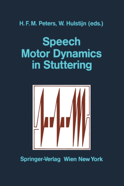 Book cover of: Speech Motor Dynamics in Stuttering. By: Hermann F.M. Peters