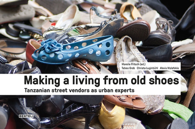 Book cover of: Making a Living from Old Shoes. By: Mareile Flitsch