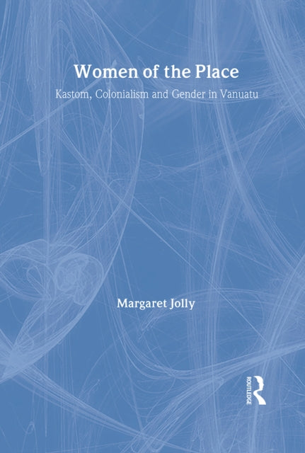 Book cover of: Women of the Place. By: Margaret Jolly