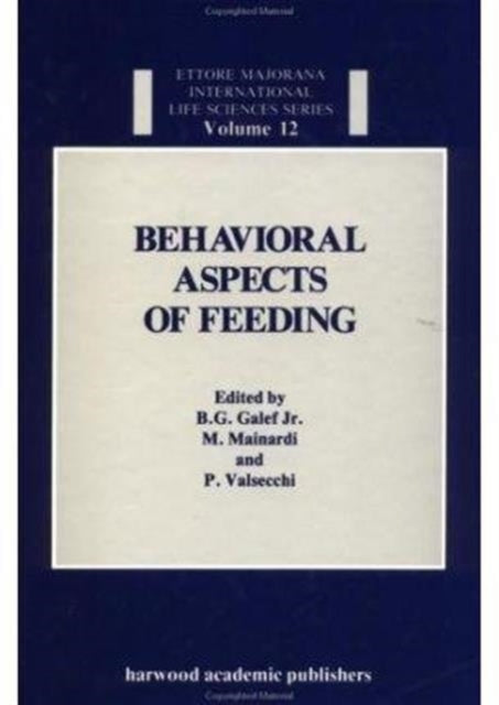 Book cover of: Behavioral Aspects of Feeding. By: Bennett G. Galef