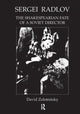 Book cover of: Sergei Radlov: The Shakespearian Fate of a Soviet Director. By: Dav Zolotnistky