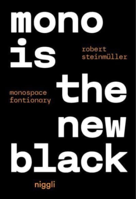 Book cover of: Mono is the new Black. By: Robert Steinmuller