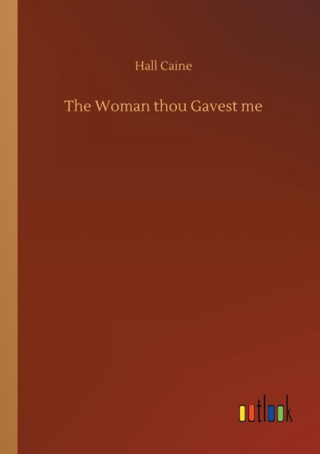 Book cover of: Woman thou Gavest me