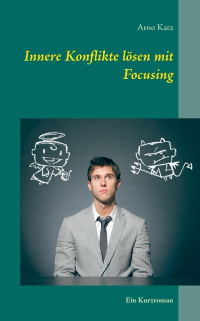 Book cover of: Innere Konflikte losen mit Focusing