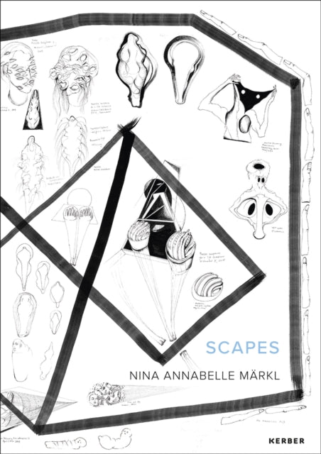 Book cover of: Nina Annabelle Markl: Scapes. By: Florian Matzner