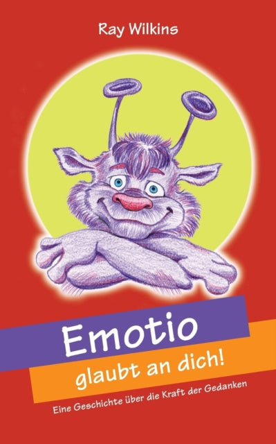 Book cover of: Emotio glaubt an dich. By: Ray Wilkins
