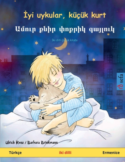 Book cover of: İyi uykular, kucuk kurt - Ամուր քնիր փոքրիկ գայլուկ (Turkce - Ermenice)