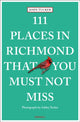 Book cover of: 111 Places in Richmond That You Must Not Miss. By: Ashley Tucker