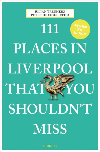 Book cover of: 111 Places in Liverpool That You Shouldn't Miss. By: Peter de Figueiredo