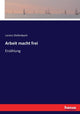 Book cover of: Arbeit macht frei