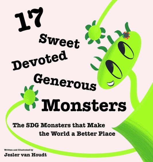 Book cover of: 17 Sweet, Devoted, Generous Monsters