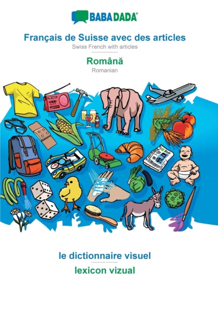 Book cover of: Francais de Suisse avec des articles - Romană, le dictionnaire visuel