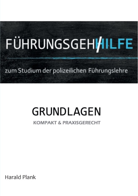 Book cover of: Fuhrungsgehilfe zum Studium der polizeilichen Fuhrungslehre