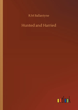 Hunted and Harried