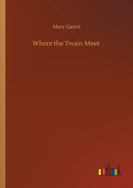 Book cover of: Where the Twain Meet