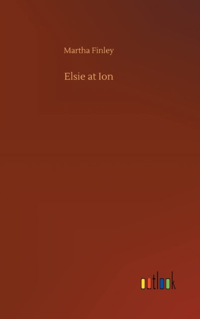 Book cover of: Elsie at Ion