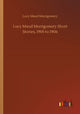 Book cover of: Lucy Maud Montgomery Short Stories, 1905 to 1906