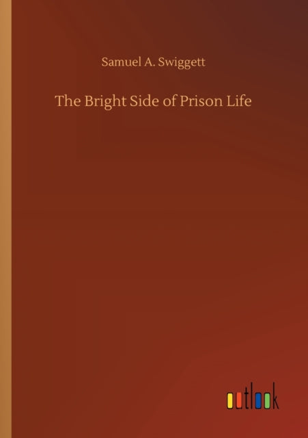 Book cover of: Bright Side of Prison Life