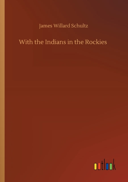 Book cover of: With the Indians in the Rockies