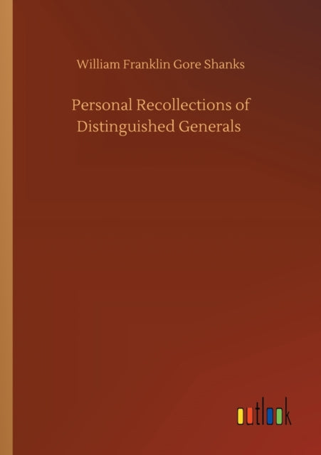 Book cover of: Personal Recollections of Distinguished Generals
