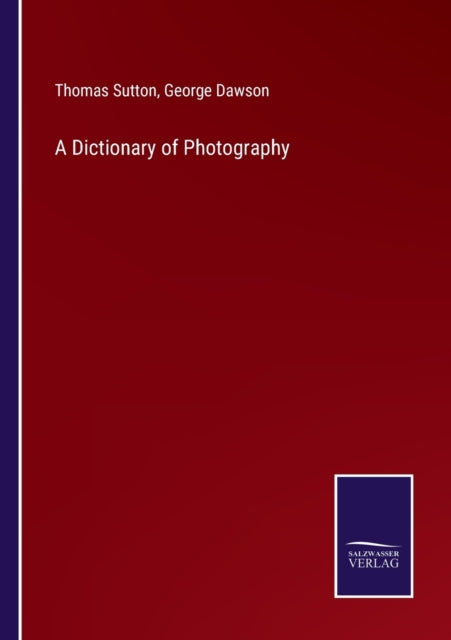 Book cover of: Dictionary of Photography