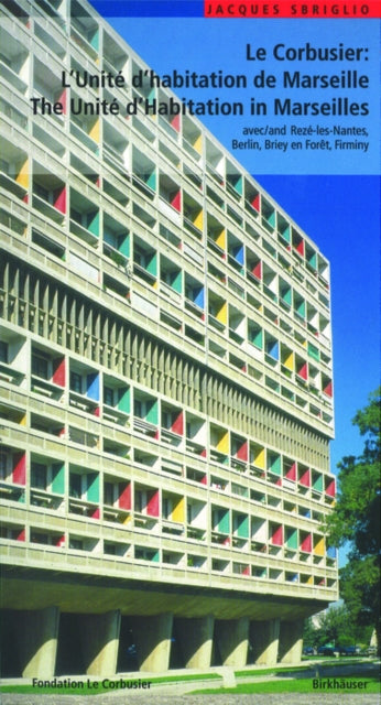 Corbusier – L'Unite d'habitation de Marseille / The Unite d'Habitation in Marseilles