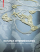 Book cover of: Natures intermediaires. By: James Corner