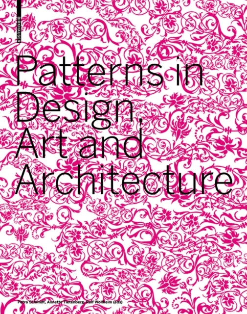 Book cover of: Patterns in Design, Art and Architecture. By: Petra Schmidt