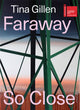 Book cover of: Tina Gillen: Faraway So Close (Bilingual edition). By: Tina Gillen