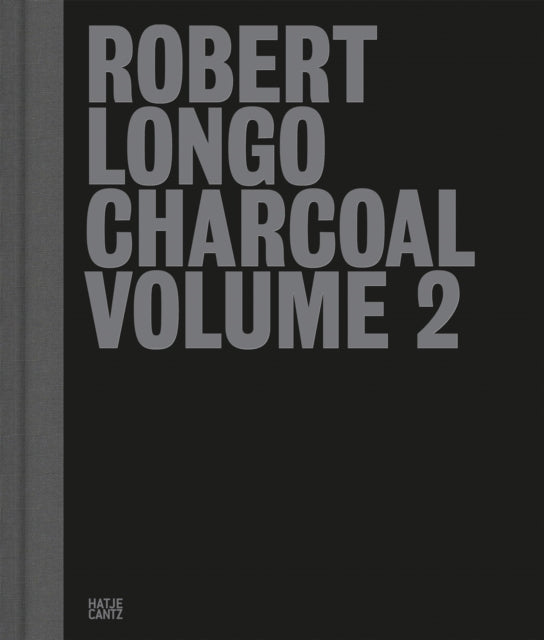 Book cover of: Robert Longo: Charcoal Volume 2. By: Robert Longo