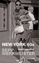 Book cover of: New York 60s. By: Sepp Werkmeister