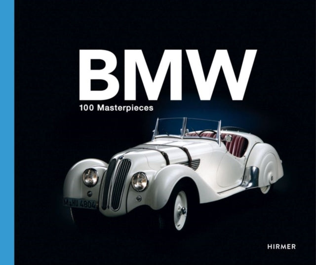 Book cover of: BMW Group: 100 Masterpieces
