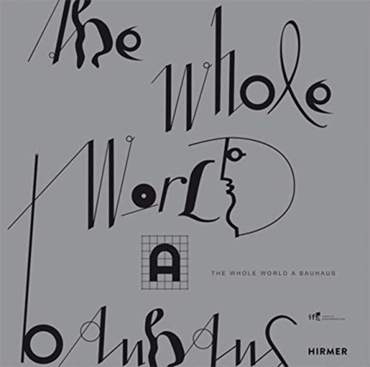 Book cover of: Whole World a Bauhaus. By: Institut für Auslandsbeziehungen