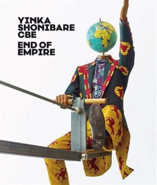 Book cover of: Yinka Shonibare CBE. By: Thorsten Sadowsky