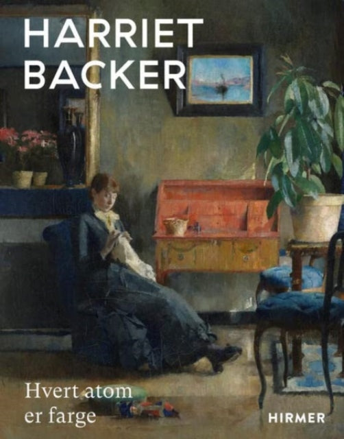 Book cover of: Harriet Backer (Norwegian edition). By: Vibeke Waallann Hansen