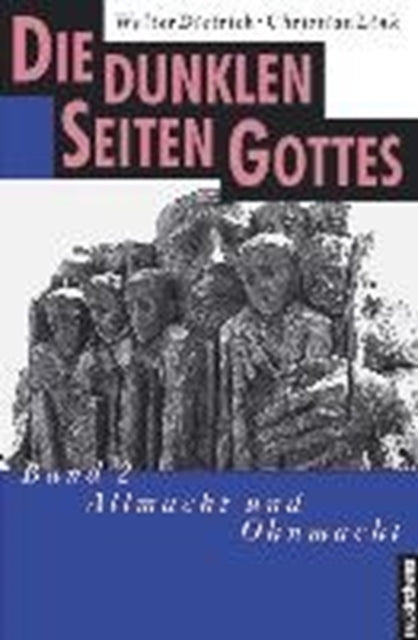 Book cover of: Die dunklen Seiten Gottes. By: Walter Dietrich