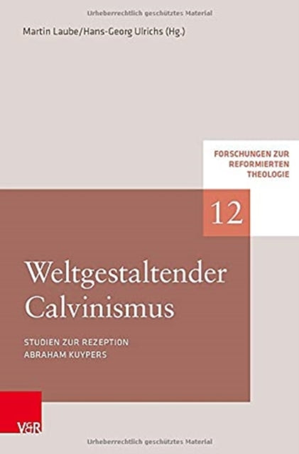 Book cover of: Weltgestaltender Calvinismus. By: Martin Laube