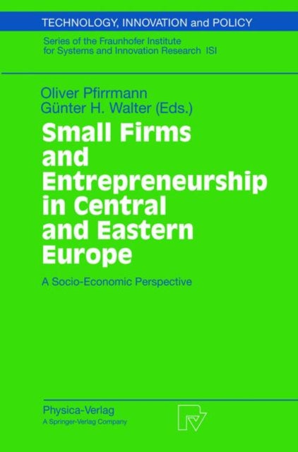Book cover of: Small Firms and Entrepreneurship in Central and Eastern Europe