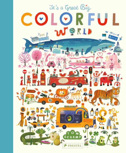 It's a Great, Big Colorful World 9783791374246 Tom Schamp