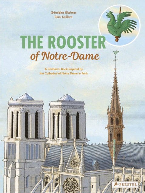Book cover of: Rooster of Notre Dame. By: Géraldine Elschner