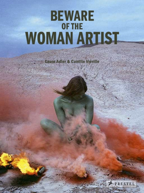 Book cover of: Beware of the Woman Artist. By: Laure Adler