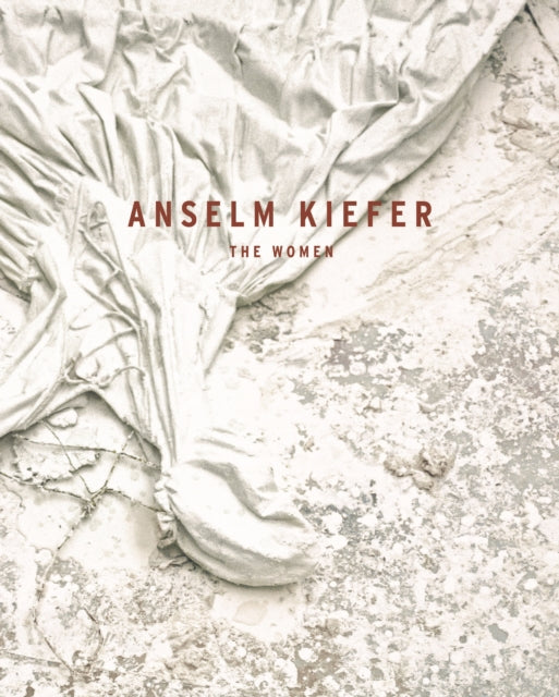 Anselm Kiefer, The Women 9783791377865 Petra Giloy-Hirtz